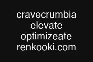 cravecrumbia elevate optimizeate renkooki.com
