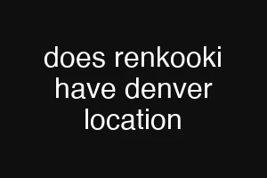 does renkooki have denver location