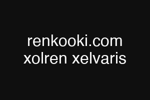 renkooki.com xolren xelvaris